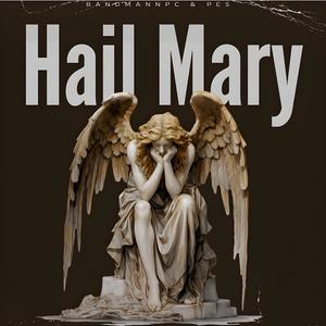 Hail Mary (feat. Pes) (Explicit)