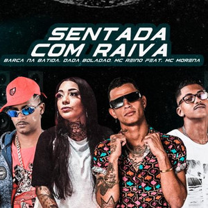 Sentada Com Raiva