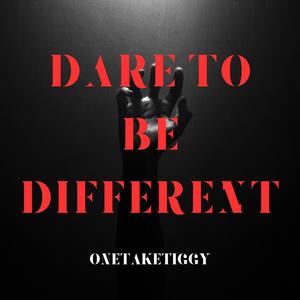 Dare To Be Different (Explicit)