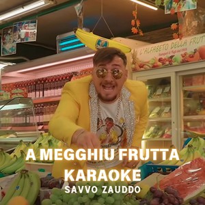 A megghiu frutta Karaoke