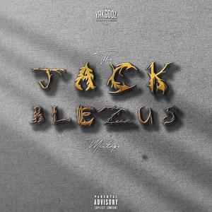 The Jack Blezus Mixtape (Explicit)