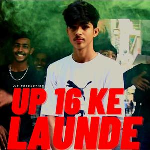 UP 16 Ke Launde (Noida Se) Official Song (feat. Prajwal) (Explicit)
