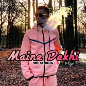 Maine Dekhi