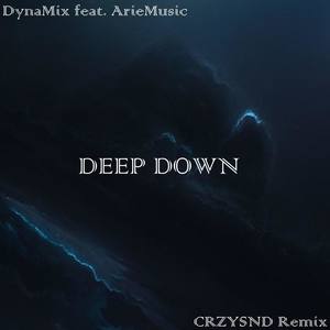 Deep Down (CRZYSND Remix)
