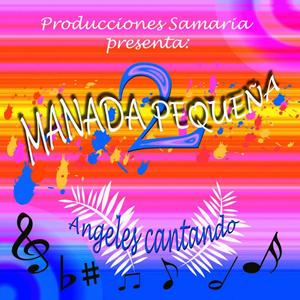 MANADA PEQUEÑA 2  "Angeles cantando"