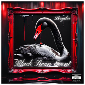 Black Swan Event (Explicit)