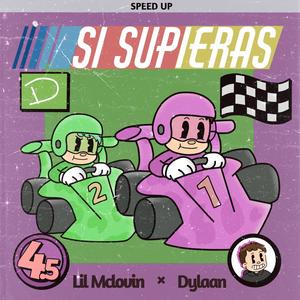 Si Supieras (Speed Up) (feat. Lil Mclovin) [Fast version] [Explicit]