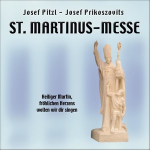 St. Martinus-Messe v. Josef Pitzl - Josef Prikoszovits