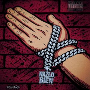 Hazlo Bien (Explicit)