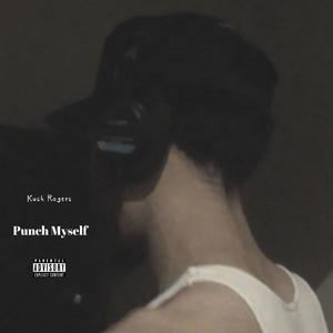 Punch Myself (Explicit)