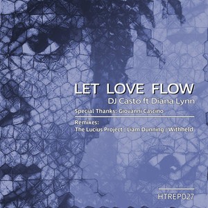Let Love Flow (Liam Dunning Remix)