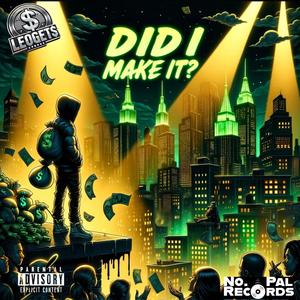 DID I MAKE IT? (Explicit)