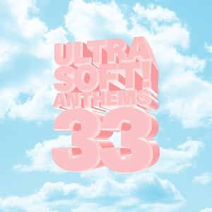 Ultrasoft! Anthems 33