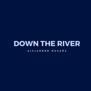 Down The River