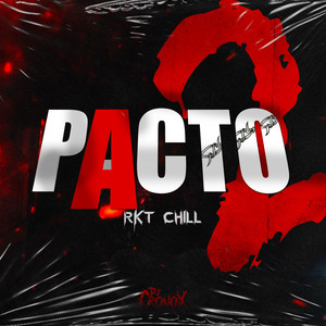 Pacto 2 RKT Chill (Remix)