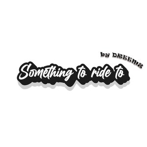 Something To Ride To By Deron Thomas (Explicit)