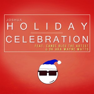Holiday Celebration(feat. Candi Bleu The Artist & Wayne Watts)