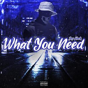 What You Need (Explicit)