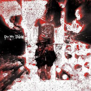 Do My Thing (Explicit)