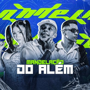 MANDELAÇÃO DO ALÉM (Explicit)