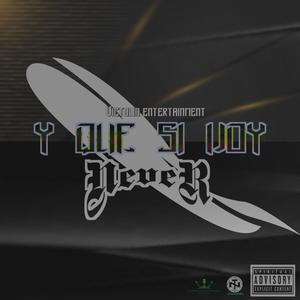 y que si voy (feat. el never) (Explicit)
