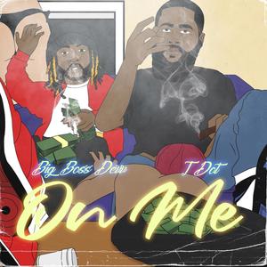 On Me(feat. Big Boss Devv)