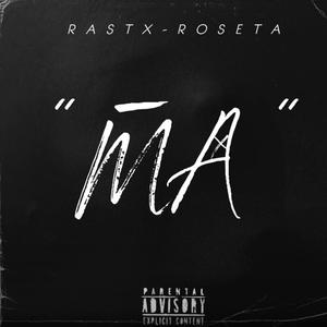 ``MA`` (feat. ROSETAPAI)