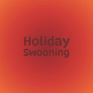 Holiday Swooning