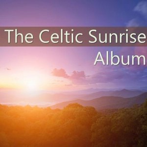 The Celtic Sunrise Album