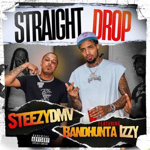 Straight Drop (feat. Bandhunta Izzy) [Explicit]