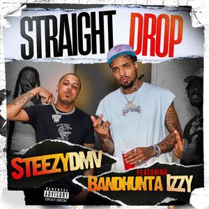 Straight Drop (feat. Bandhunta Izzy) (Explicit)