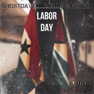 LABOR DAY (feat. GhostDave) (Explicit)