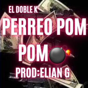 PERREO POM POM (feat. ElianDj)