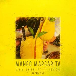 Mango Margarita (Aka John F*** Beach) (Radio Edit)