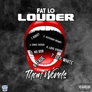 LOUDER THEN WORDS (Explicit)