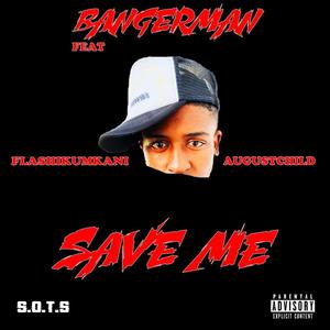 Save me(feat. Flash ikumkani & August Child) (Explicit)