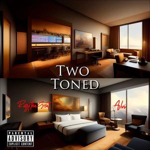 Two Toned (Explicit)