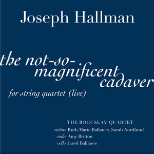 The Not-So-Magnificent Cadaver - For String Quartet