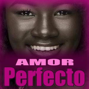 Amor Perfecto