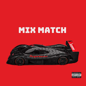 Mix Match (Explicit)