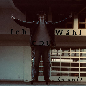 Ich Wähl Cdu (Nicht) (Single|Explicit)