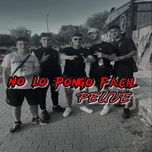 NO LO PONGO FÁCIL (feat. PEUVE) (Explicit)