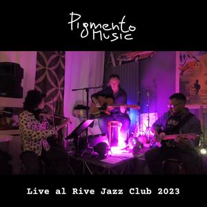 Live al Rive Jazz Club 2023