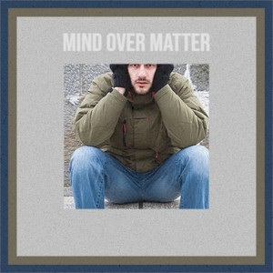 Mind Over Matter