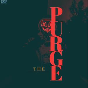 The Purge (Explicit)