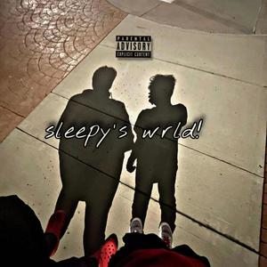 sleepy's wrld! (Explicit)