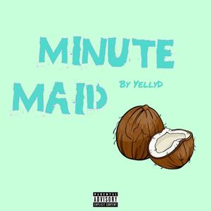 Minute Maid (Explicit)