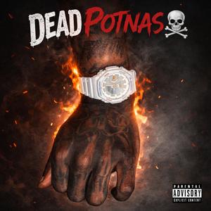 Dead Potnas (Explicit)