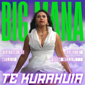 BIG MANA (feat. Kenzie from Welly, Melli)