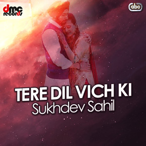 Tere Dil Vich Ki